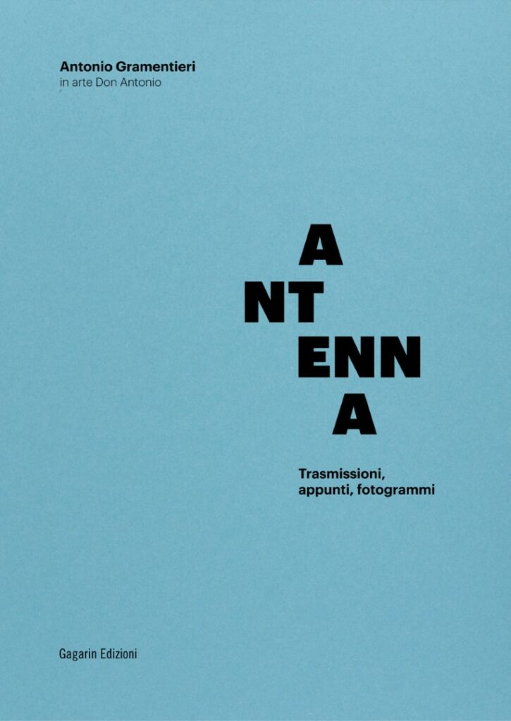 Antenna. Trasmissioni, appunti, fotogrammi di Antonio Gramentieri
